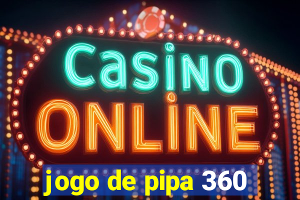 jogo de pipa 360